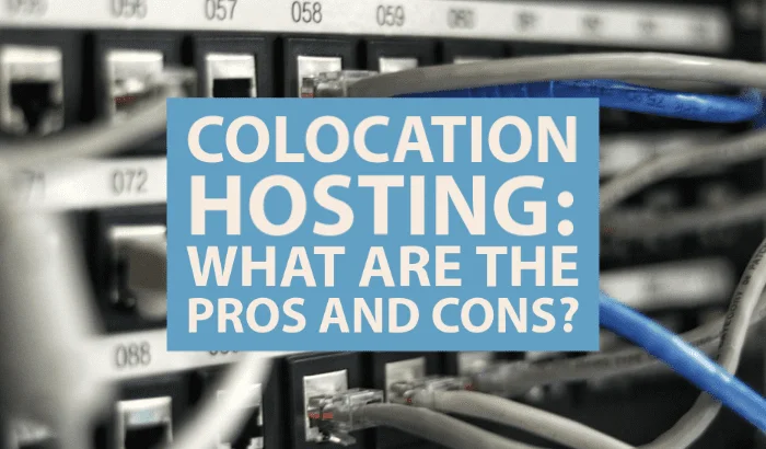 Colocation Hosting: What Are the Pros and Cons?