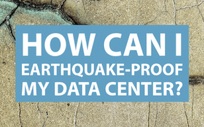 How Can I Earthquake-Proof My Data Center?